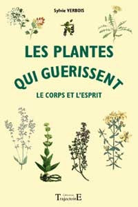 Les plantes qui guérissent