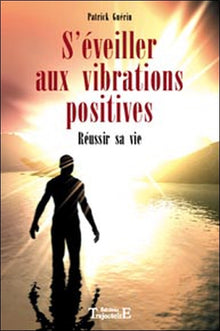S'éveiller aux vibrations positives