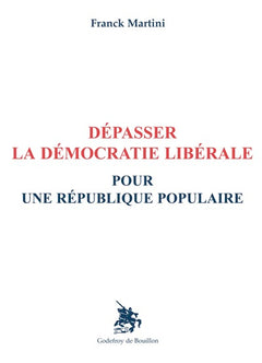 Dépasser la démocratie libérale