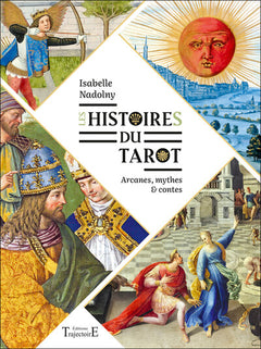 Les histoires du tarot - Arcanes, mythes & contes
