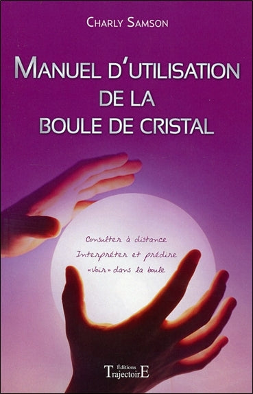 Manuel d'utilisation de la boule de cristal - Consulter à distance