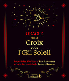 Oracle de la Croix et de l'Œil Soleil - D'après les best-sellers de Giacometti et Ravenne - Coffret