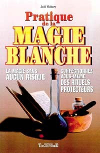 Pratique de la magie blanche