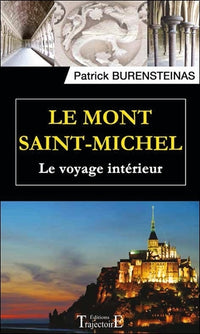 Le mont Saint-Michel - Le voyage intérieur