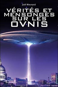 Vérités et mensonges sur les OVNIS