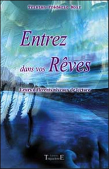 Entrez dans vos rêves