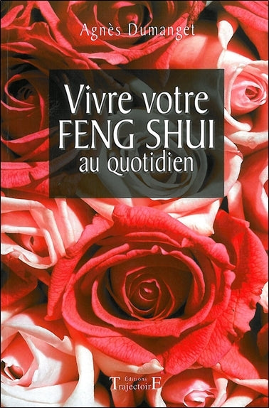 Vivre votre feng shui au quotidien