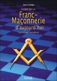Guide de la franc-maçonnerie d'aujourd'hui