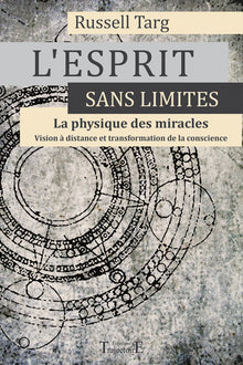 L'esprit sans limites - La physique des miracles