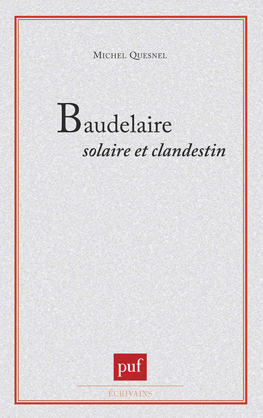 Baudelaire solaire et clandestin