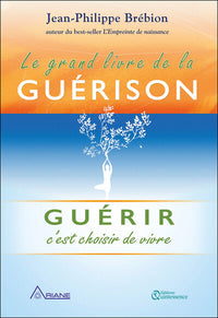 Le grand livre de la guérison