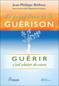 Le grand livre de la guérison