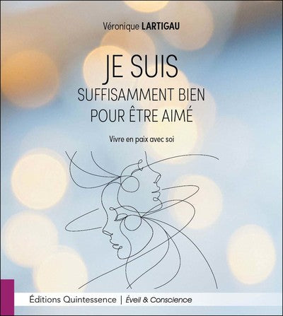 Je suis suffisamment bien pour être aimé - Vivre en paix avec soi