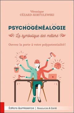 Psychogénéalogie - La symbolique des métiers