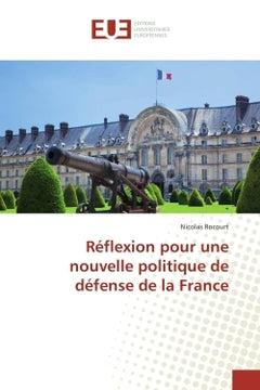 Réflexion pour une nouvelle politique de défense de la France