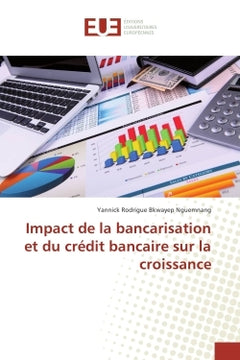 Impact de la bancarisation et du crédit bancaire sur la croissance