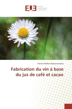 Fabrication du vin A base du jus de cafe et cacao