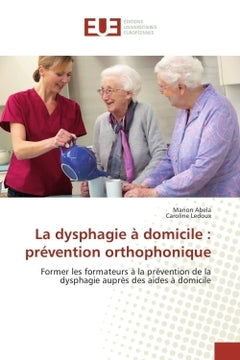 La dysphagie à domicile : prévention orthophonique