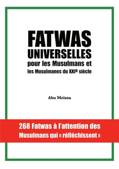 Fatwas universelles pour les Musulmans et les Musulmanes du XXIe siècle