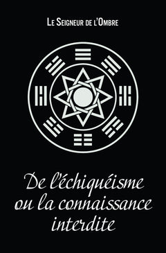 De l'Échiquéisme ou la Connaissance Interdite