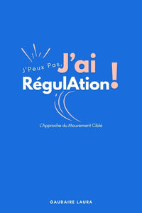 J'peux pas, j'ai régulation !