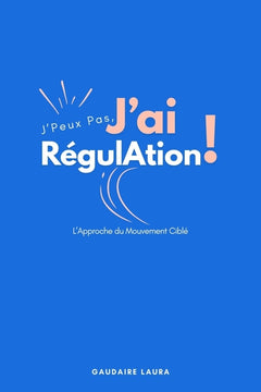 J'peux pas, j'ai régulation !