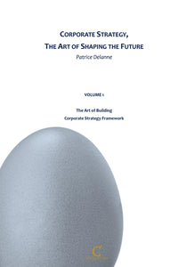 Corporate Strategy, The Art of Shaping the Future