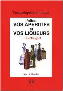 Faites vos apéritifs et vos liqueurs...