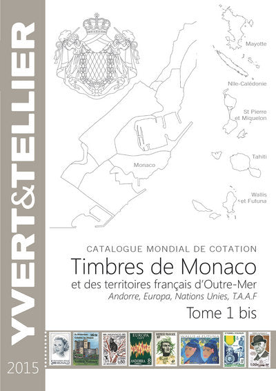 Tome 1 bis Monaco 2015+ Territoires français d'outre-mer, Andorre, Europa Nations Unies