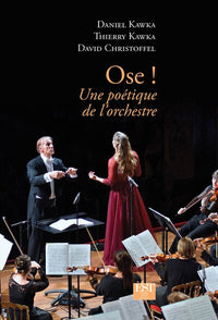 Ose ! Une poétique de l'orchestre