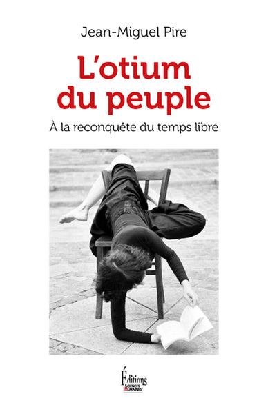 L'otium du peuple - A la reconquête du temps libre