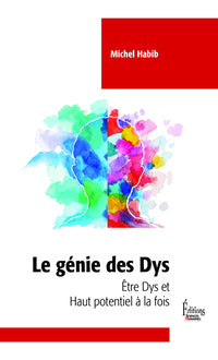 Le génie des Dys - Etre Dys et Haut Potentiel à la fois