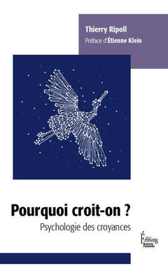 Pourquoi croit-on ? - Psychologie des croyances