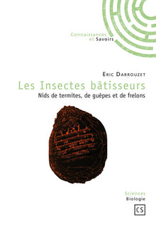 Les insectes bâtisseurs