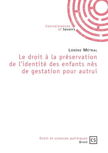 Le droit à la préservation de l'identité des enfants nés de gestation pour autrui