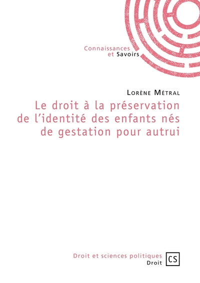 Le droit à la préservation de l'identité des enfants nés de gestation pour autrui