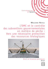 L'OMC et le contrôle des subventions gouvernementales en matière de pêche