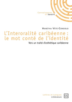 L'Interoralité caribéenne : le mot conté de l'identité