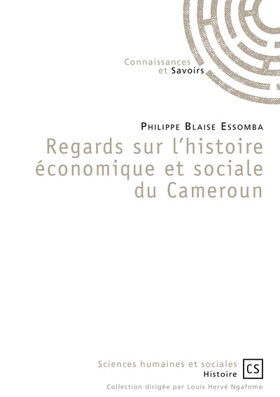 Regards sur l'histoire économique et sociale du Cameroun