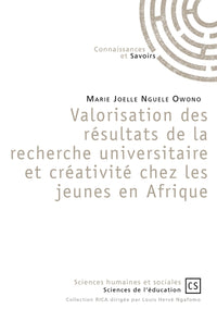 Valorisation des résultats de la recherche universitaire et créativité chez les jeunes en Afrique