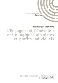 L'Engagement bénévole : entre logiques altruistes et profits individuels