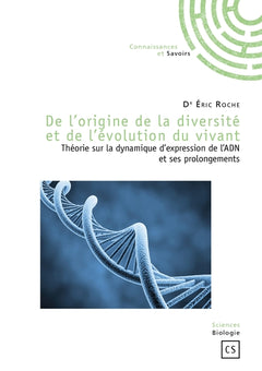 De l'origine de la diversité et de l'évolution du vivant