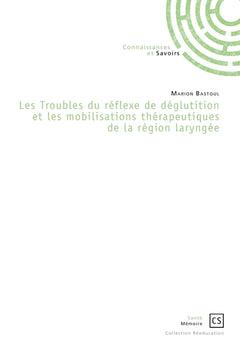 Les troubles du réflexe de déglutition et les mobilisations thérapeutiques de la région laryngée