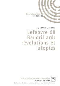 Lefebvre 68 Baudrillard: révolutions et utopies