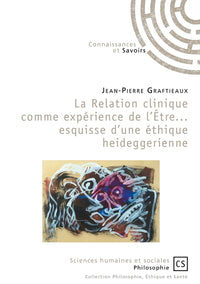 La relation clinique comme expérience de l'Être... esquisse d'une éthique heideggerienne