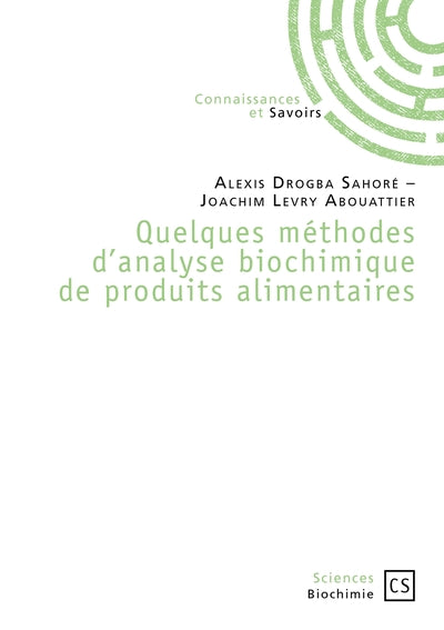 Quelques méthodes d'analyse biochimique de produits alimentaires