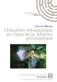 L'éducation thérapeutique au risque de la réflexion philosophique