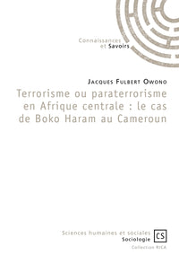 Terrorisme ou paraterrorisme en Afrique centrale
