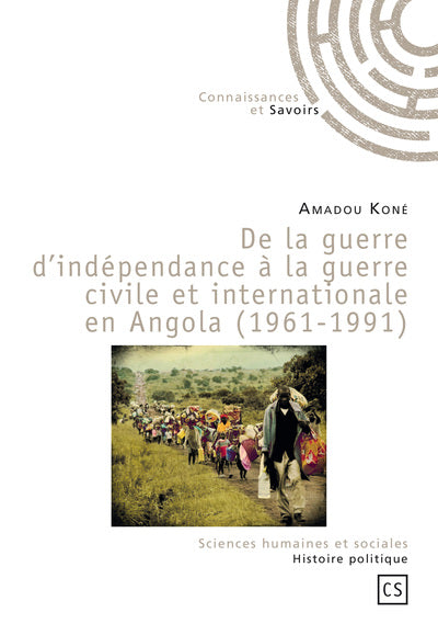 De la guerre d'indépendance à la guerre civile et internationale en Angola