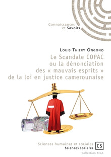 Le Scandale COPAC ou la dénonciation des « mauvais esprits » de la loi en justice camerounaise